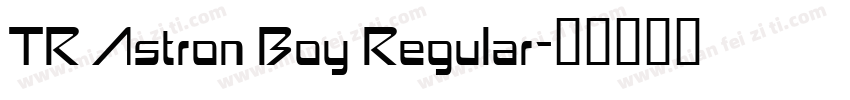 TR Astron Boy Regular字体转换